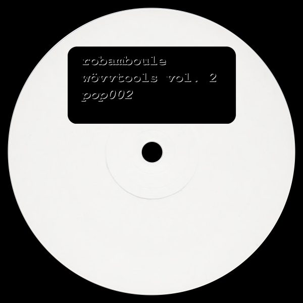 Rob Amboule - Wovv Tools pt2 [POP02]